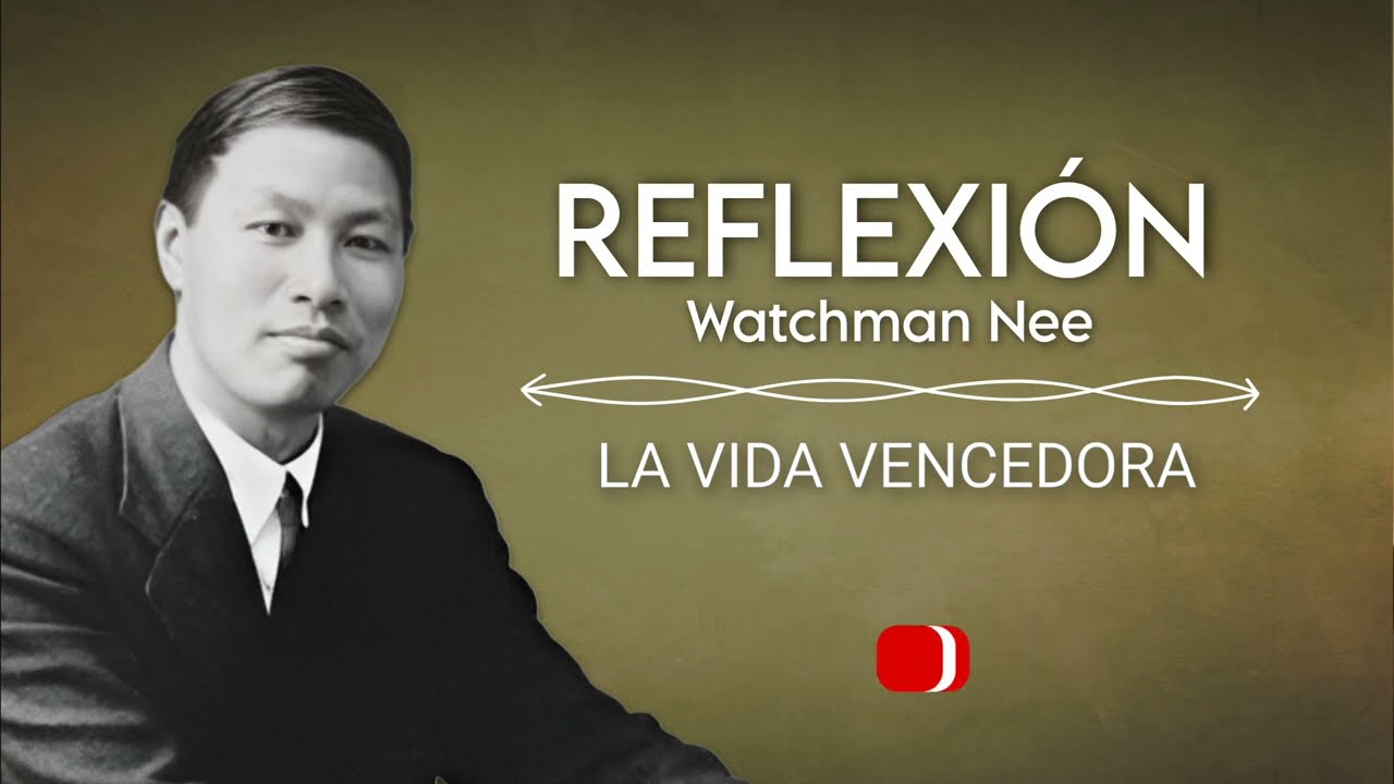 LA VIDA VENCEDORA | WATCHMAN NEE