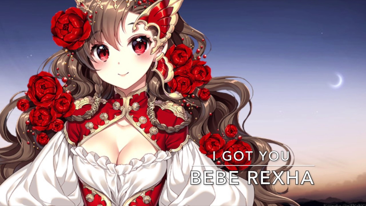 【Nightcore】 I Got You →BeBe Rexha 〖Remix〗