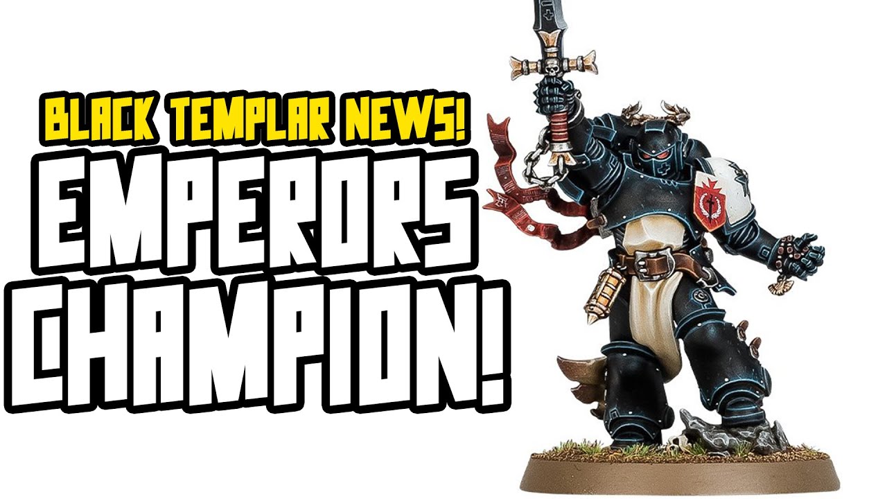 NEW EMPERORS CHAMPION REVEALED! Black Templar news!