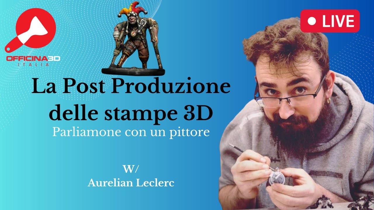 Stampa 3D: Post produzione, ne parliamo con il pittore Aurelian