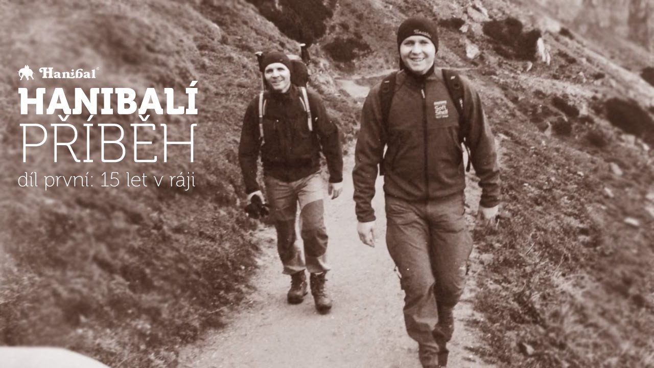 HANIBALÍ PŘÍBĚH - Díl první: 15 let v ráji