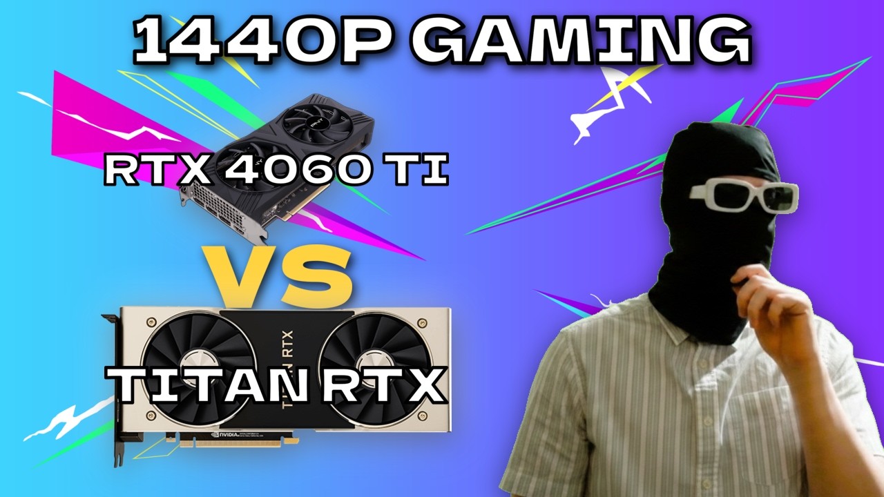 RTX 4060 Ti vs Titan RTX (1440p Gaming Benchmarks)