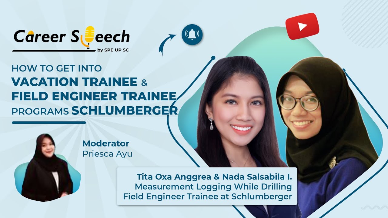 CAREER SPEECH 2.0 – HOW TO GET INTO VACATION TRAINEE & FIELD ENGINEER TRAINEE PROGRAMS SCHLUMBERGER