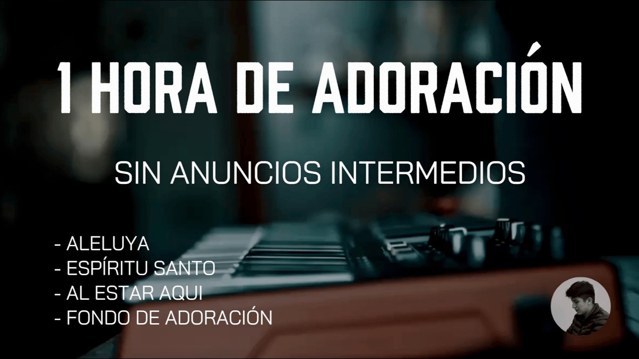 TOP - LAS MEJORES ALABANZAS 🙏🏻 MIX ADORACIÓN - SIN ANUNCIOS