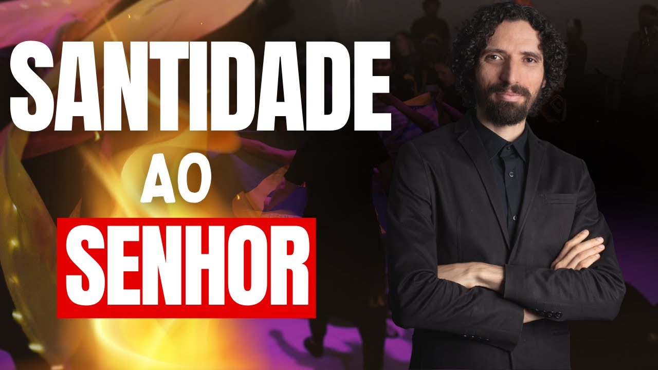 Santidade ao Senhor 1/3 - ROBSON MARTINS