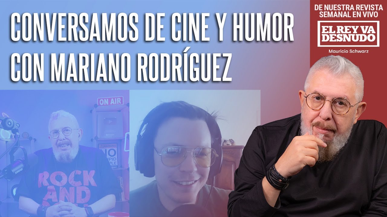 Revista - Nos visita el comentarista de cine y humorista Mariano Rodríguez