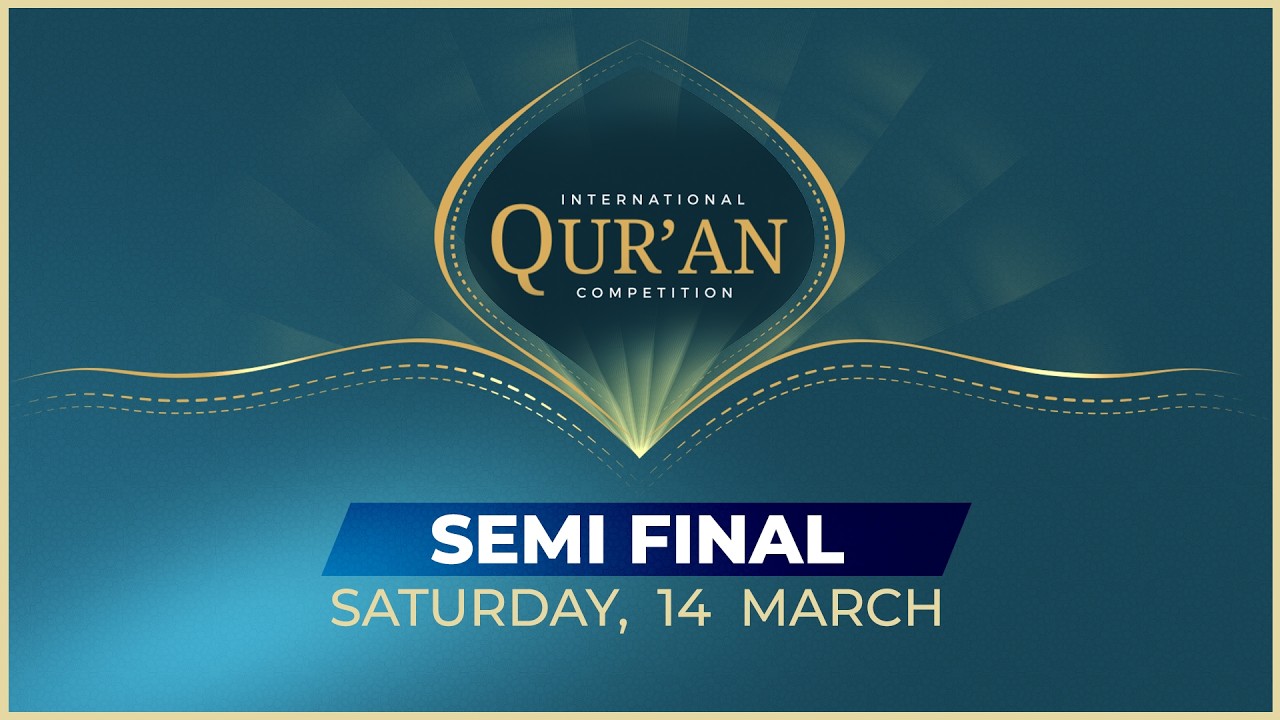 International Quran Competition | Semi Final | 14th March 2026