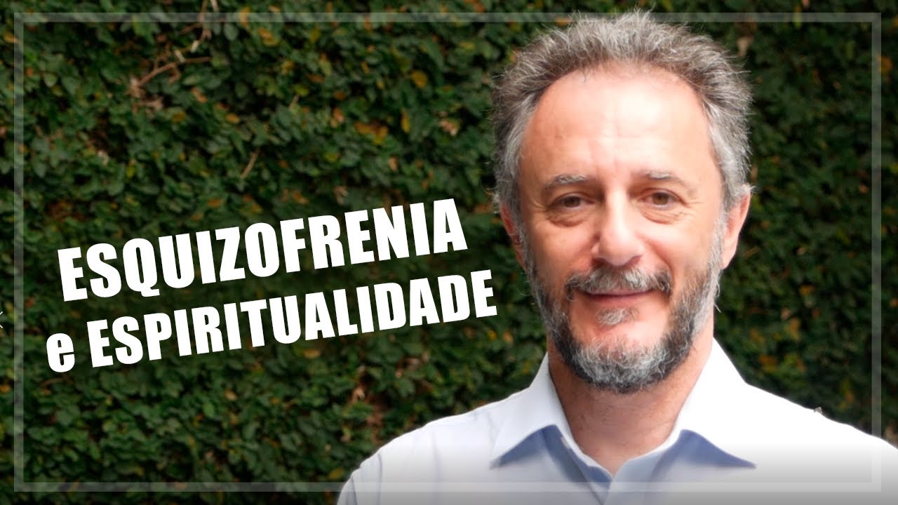 ✳  Esquizofrenia e Espiritualidade
