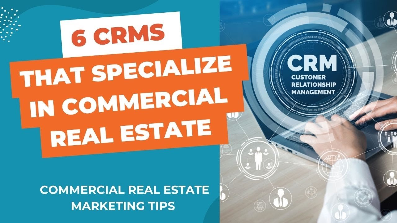 Top 6 Commercial Real Estate CRMs