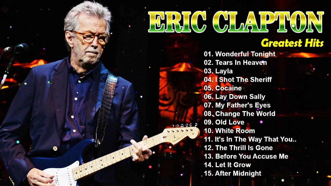 Eric Clapton 2025 Remastered Hits | The Best of Eric Clapton