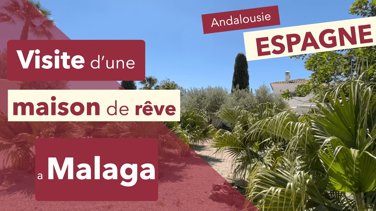 Maison de rêve a vendre a Malaga Espagne