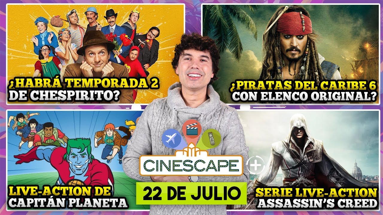 CINESCAPE+: ¿Habrá temporada 2 de Chespirito? ¿Piratas del Caribe 6 con el elenco original? y más