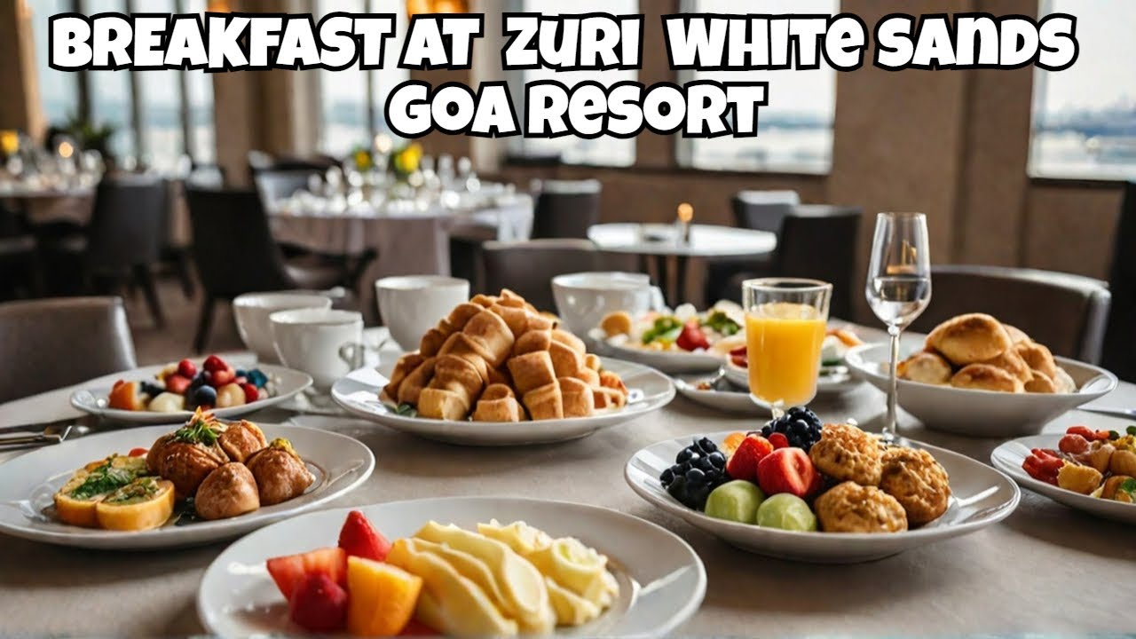 5 Star Hotel The Zuri White Sands, Goa Resort Breakfast Full video #zuri zuri