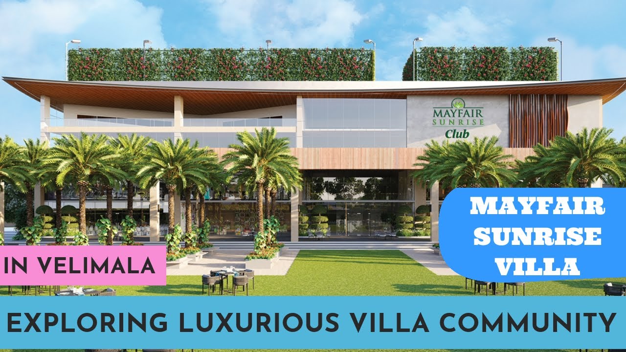 Exploring Mayfair Sunrise Villas in Velimela || Hyderabad Villas || Mayfair Villas