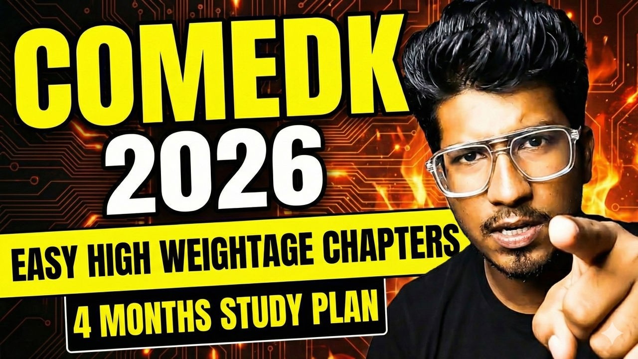 COMEDK 2026 | Несложные главы с высоким весом для COMEDK | 4-месячный план подготовки