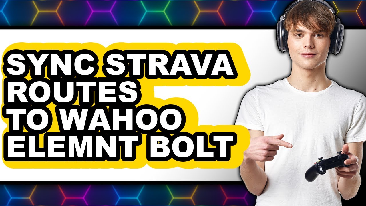 How to Sync Strava Routes to Wahoo Elemnt Bolt 2025 - Full Guide