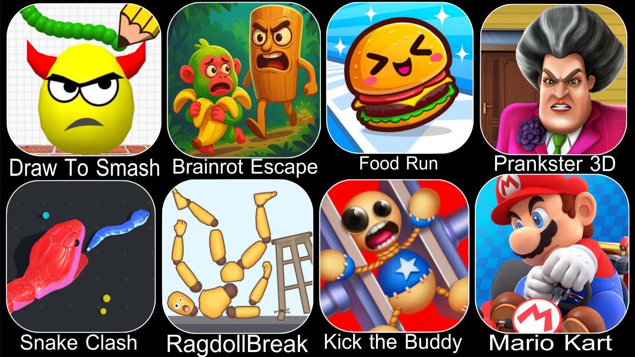 Draw To Smash,Brainrot Escape,Mario Kart,Food Run,Prankster 3D,Snake Clash,Kick the Buddy