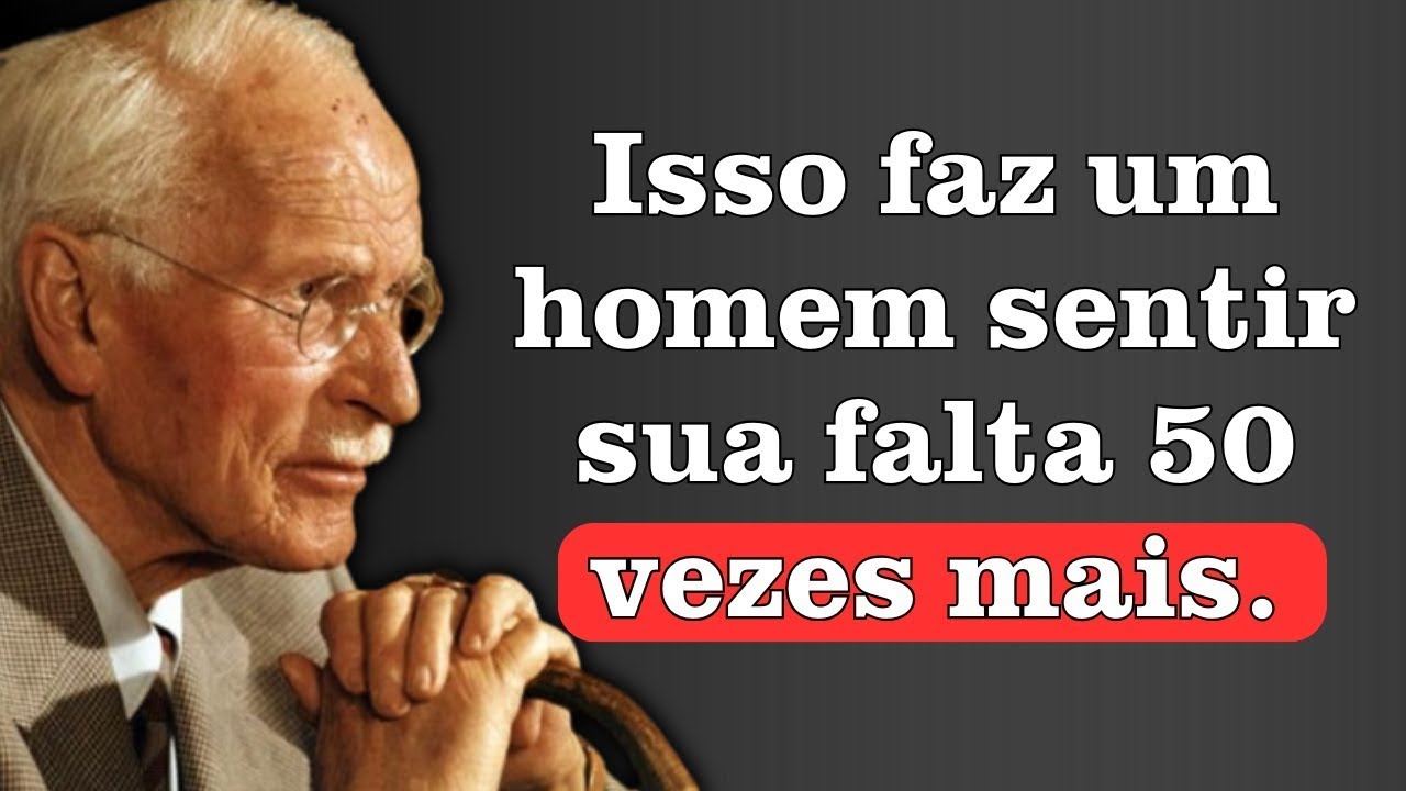 Isso faz um homem sentir sua falta 50x mais | Psicologia do apego emocional profundo - Carl Jung