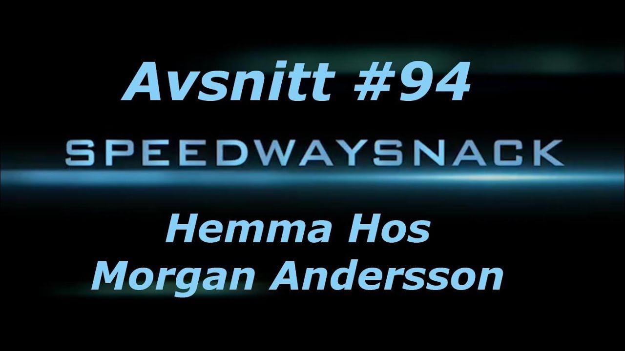 Speedwaysnack #94 - Morgan Andersson Del 2 av 3