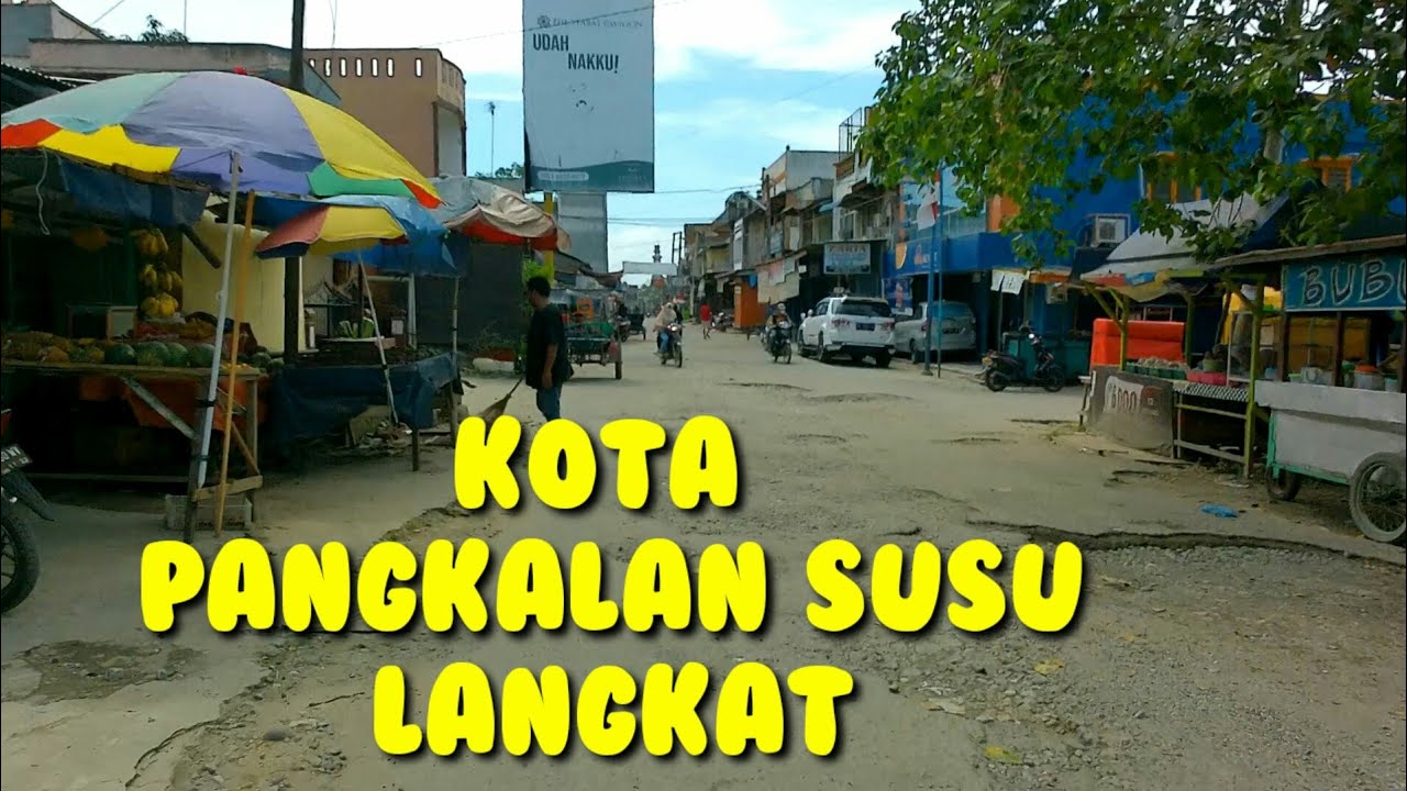 TERBARU || KOTA PANGKALAN SUSU