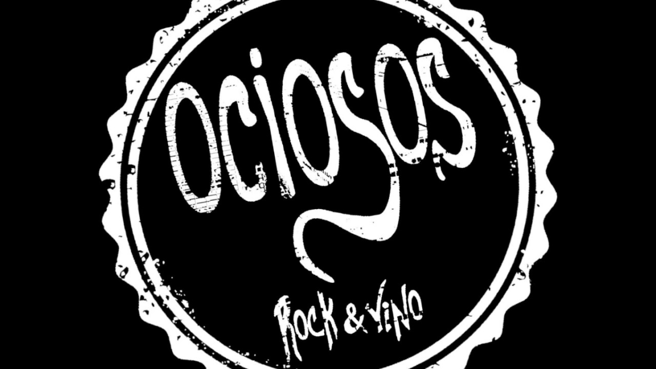 Ociosos Rock&Vino - Nunca más un martes a las 3 de la tarde