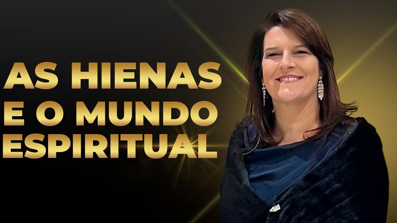 Paula Pisoni Ministry - AS HIENAS E O MUNDO ESPIRITUAL