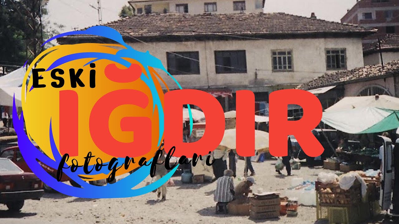 Iğdır Tarihine Nostaljik Bir Yolculuk l Eski Iğdır Resimleri l Eski Iğdır Fotoğrafları l #Iğdır