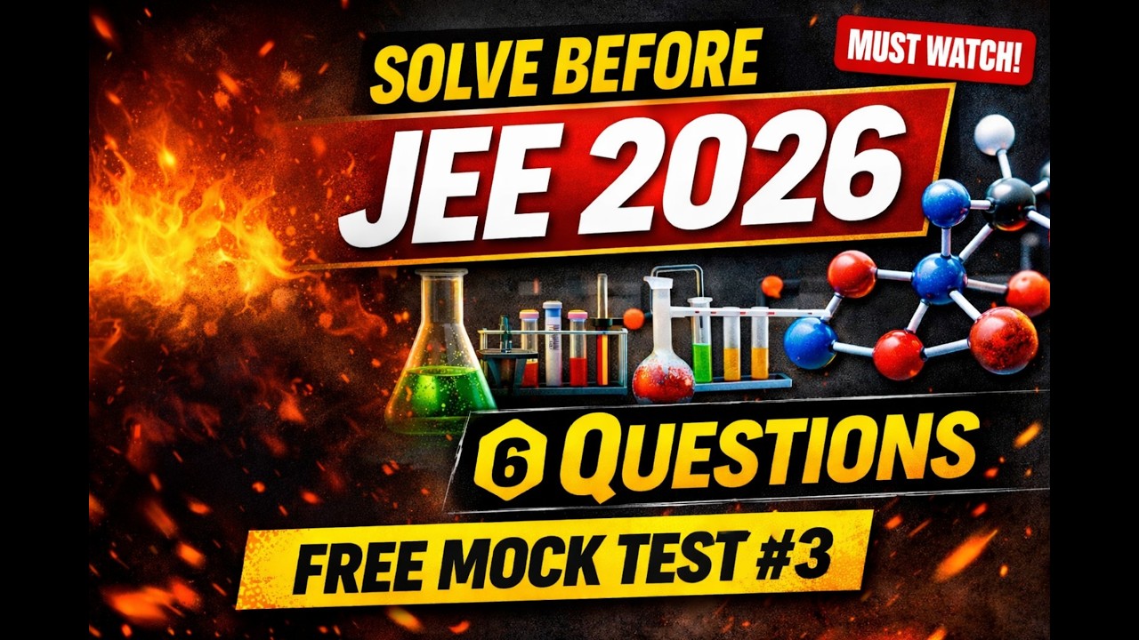 Решите эти 6 вопросов перед JEE Main 2026 🔥 | Бесплатный пробный тест по химии №6