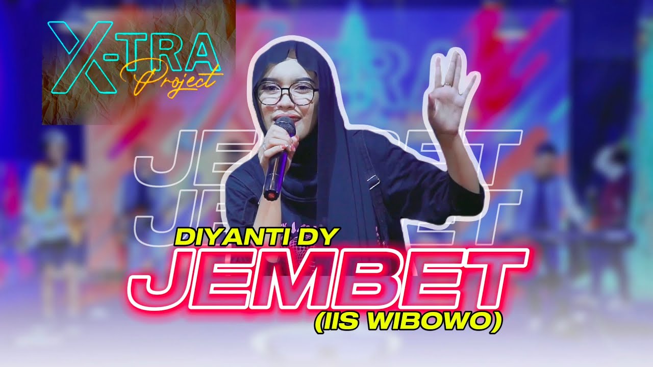 JEMBET (iis wibowo) //  DIYANTI DY // XTRA PROJECT // COVER 2024