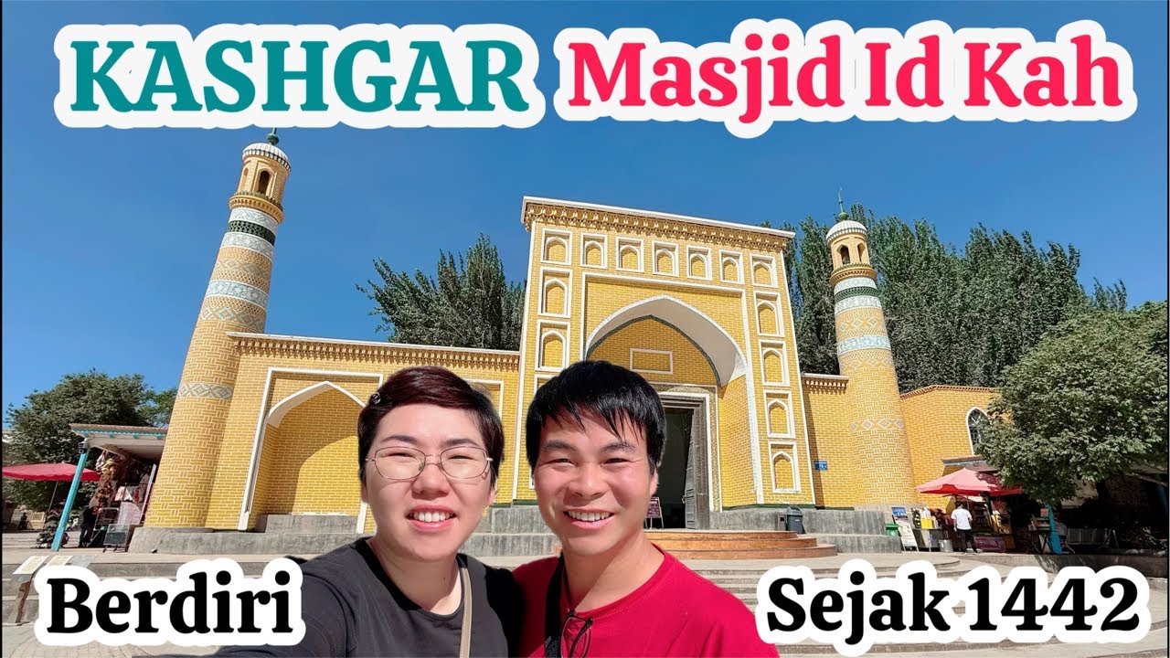 🔴 Xinjiang KASHGAR Masjid Id Kah | Saksi Bisu Jalur Sutera