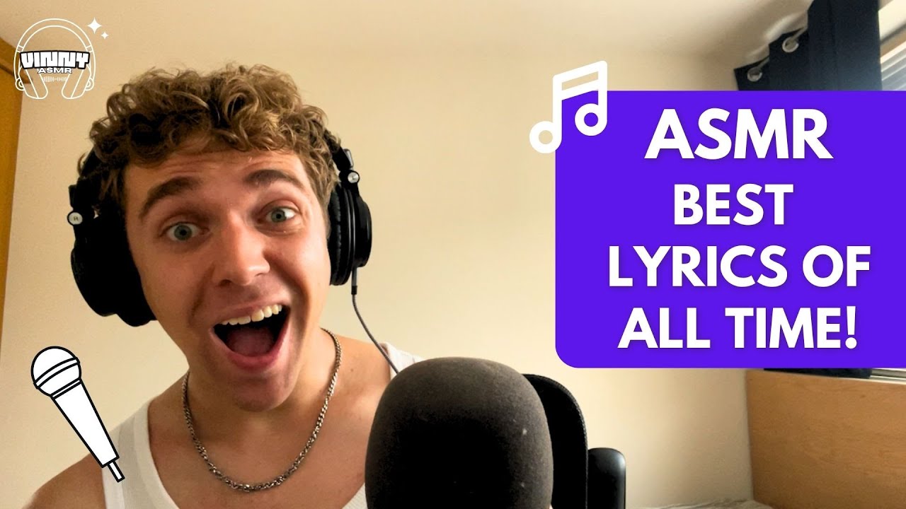 [ASMR] BEST LYRICS OF ALL TIME!