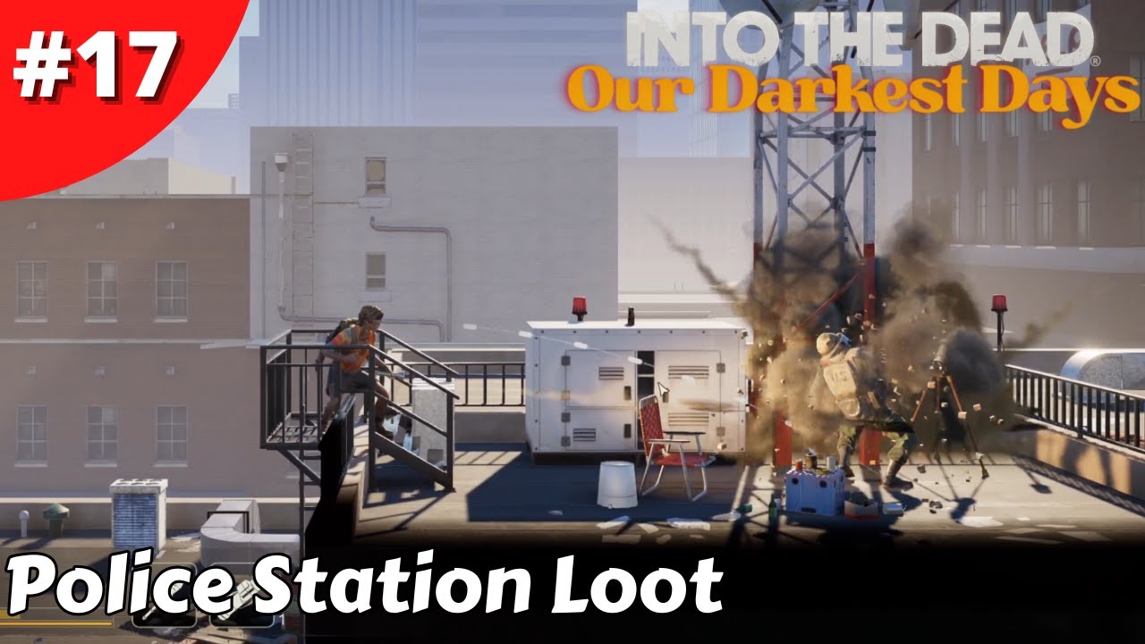 Free Food Is It Safe & The Police Station Do We Get Kirk? - Into The Dead: Our Darkest Days - #17