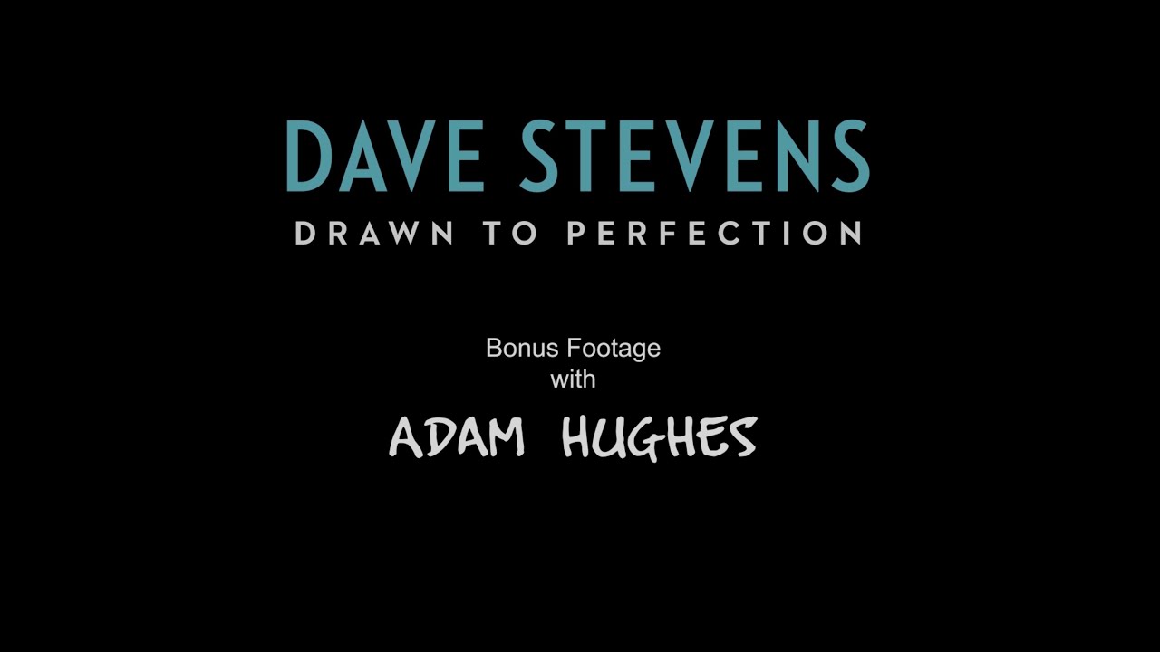 Dave Stevens: Drawn to Perfection - Adam Hughes Bonus Feature