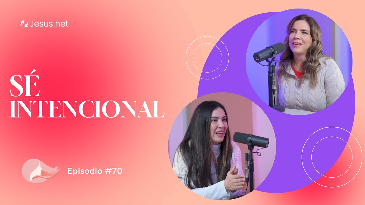 S&eacute; intencional con tu vida l Ep 70 l Mujer Plena