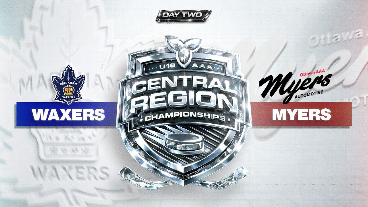 Markham Waxers vs. Ottawa Myers Automotive | U18 AAA Central Region Championships