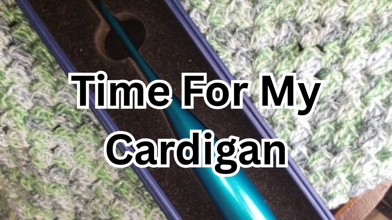 Time For My Cardigan