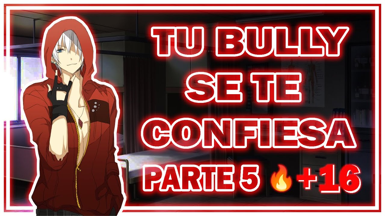 😳❤️ Tu bully se te confiesa ❤️😳 Asmr Español +16 // Bully y tu Pt.5 // Roleplay // Zehro ASMR