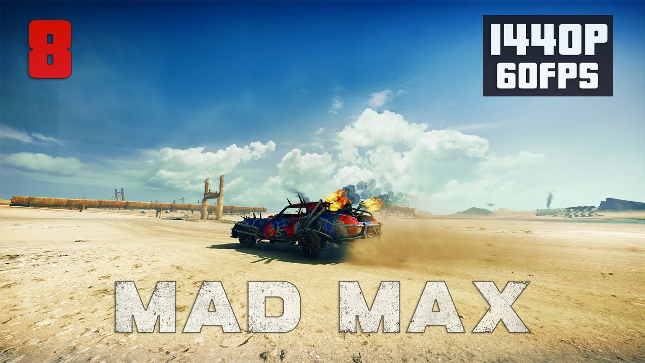 MAD MAX 1440P 60FPS PC Gameplay - No. 8 | GTX 980 Ti Classified SLI | ThirtyIR
