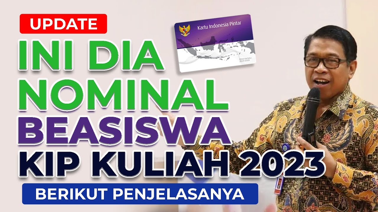 UPDATE! NOMINAL BEASISWA KIP KULIAH TAHUN 2023 |BERIKUT DETAIL PENJELASANYA|