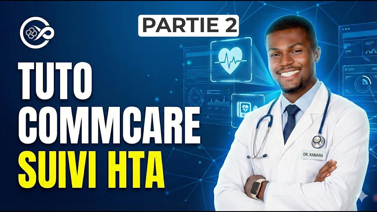 Partie 2 - Développer une application CommCare de suivi communautaire de l’Hypertension (HTA)