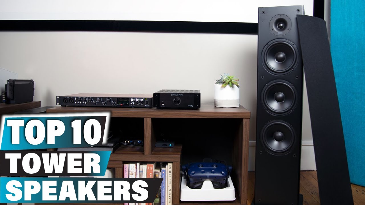 Best Tower Speaker In 2025 - Top 10 Tower Speakers Review