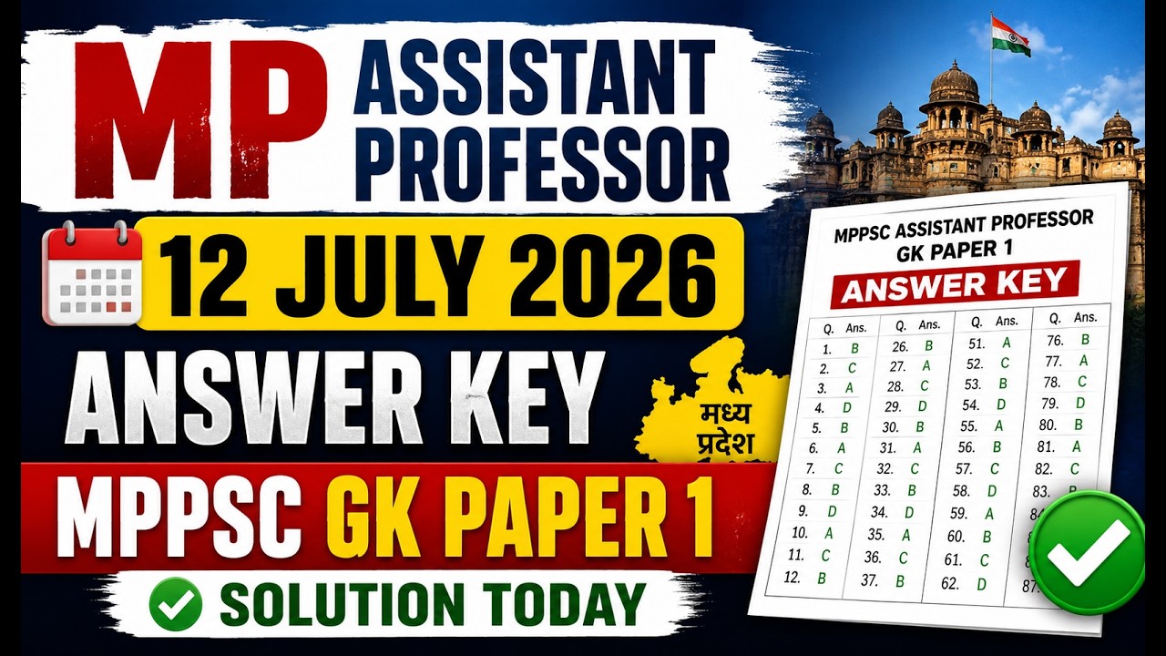 MP Assistant Professor 12 July 2026 Answer Key | MPPSC GK Paper 1 Solution Today