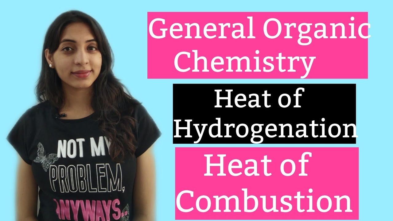 Heat of Hydrogenation | Heat of Combustion | Stability of alkene| General Organic Chemistry JEE/NEET