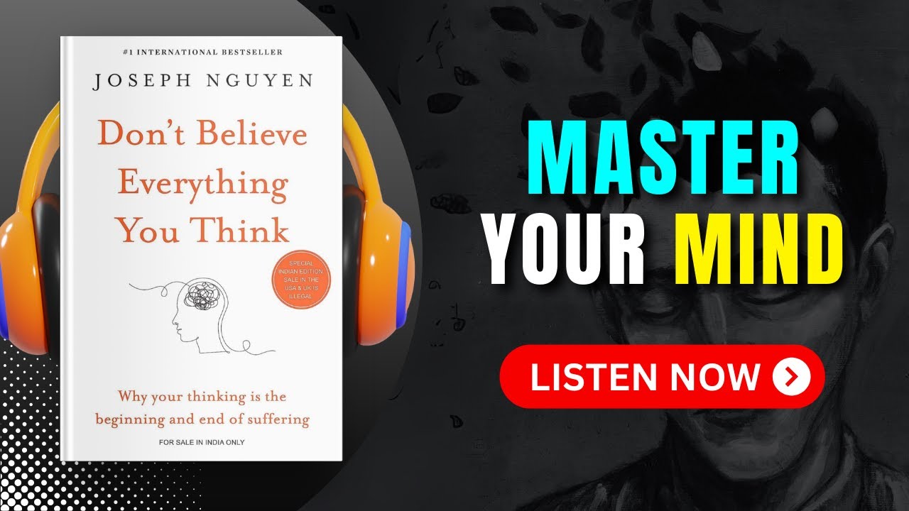DON’T BELIEVE EVERYTHING YOU THINK Audiobook | Book Summary | Audiobook 101