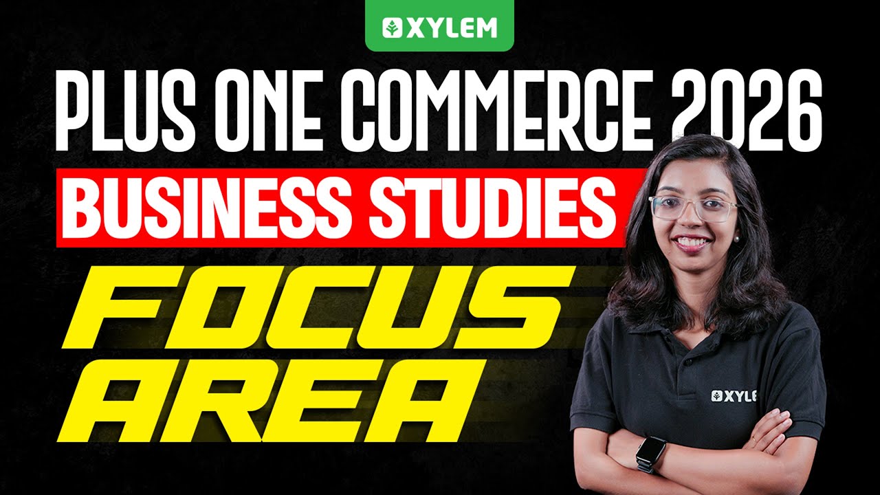 Plus One Commerce 2026 - Business Studies | Focus Area | Xylem Plus One Commerce