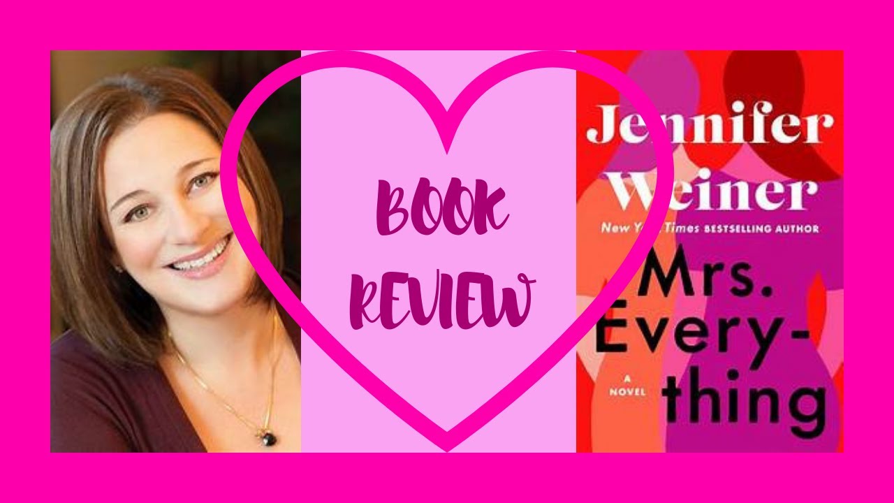 BOOK REVIEW | JENNIFER WEINER | MRS. EVERYTHING