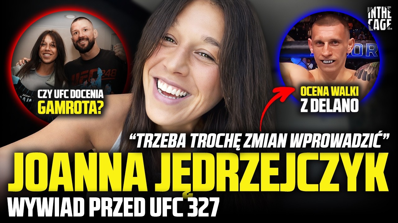 Joanna JĘDRZEJCZYK - RUCHAŁA zostaje w UFC! GAMROT doceniany? WIKŁACZ wraca! KOZIORZĘBSKI nie o pas?