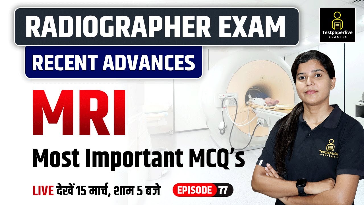 MRI || Recent Advances | BSF Radiographer & X-Ray Technician Class | DRT 1st & 2nd Year Class