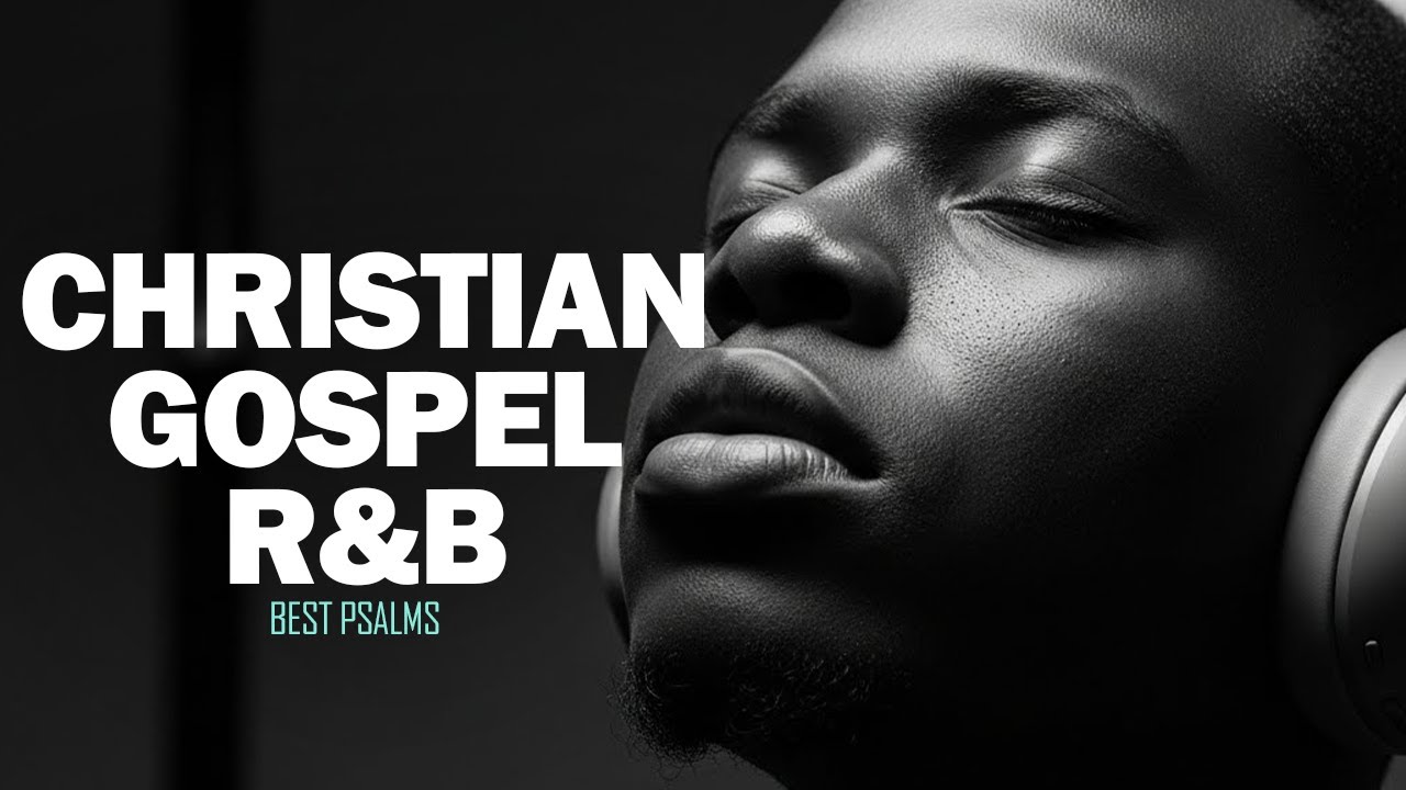 Quiet Psalms in Soulful R&B | Christian Songs for Prayer & Peace