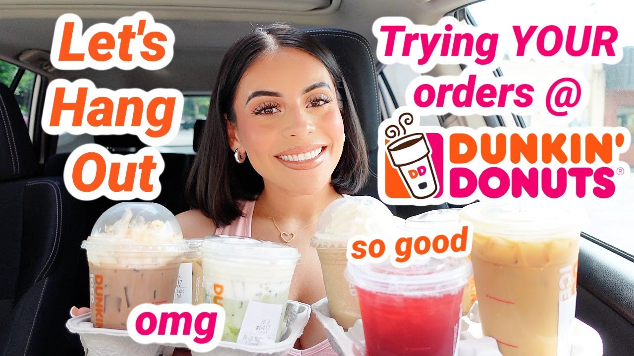 Let's Hang Out 👯‍♀️ Trying YOUR Dunkin' Donuts Orders ☕️ (and rating them!)